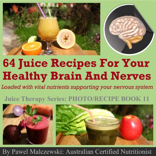 Which Juice Is Good for Nerves? Nourishing Your Nervous System
